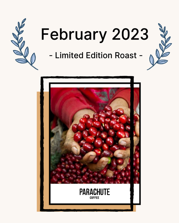 February 2023 Limited Edition Roast