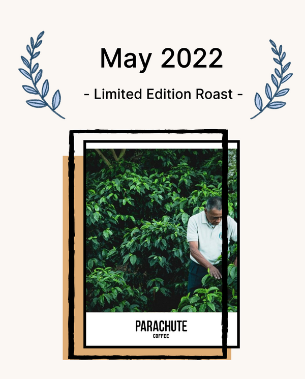 May 2022 Limited Edition Roast
