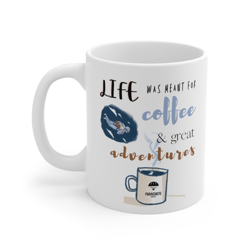 *NEW!* Parachute Coffee Mug - Life was meant for Coffee and Great Adventures - 11oz